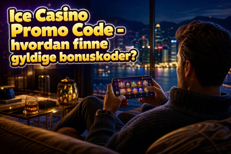 Ice Casino Promo Code - hvordan finne gyldige bonuskoder?